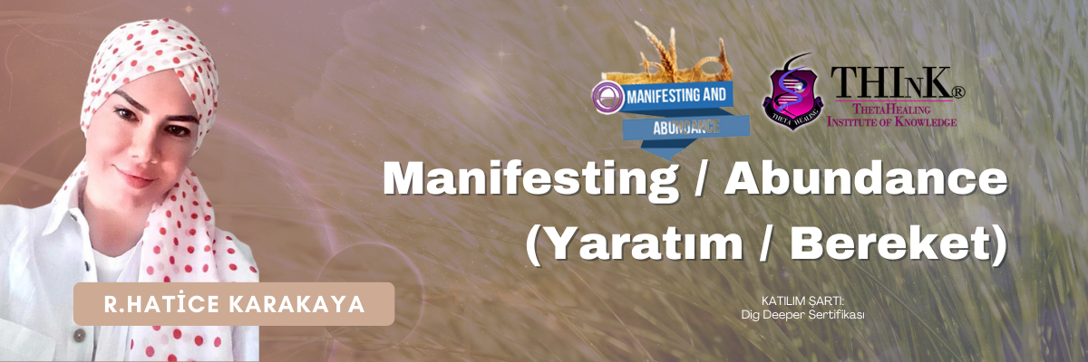 Manifesting and Abundance (Yaratım ve Bereket)